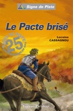 Lorraine Cassagnou - Le pacte brisé.