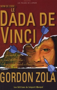 Gordon Zola - Nom de code : Le Dada de Vinci.