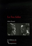 Alain Ferrari - Le Feu follet.