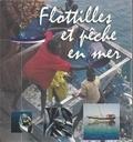 Marc-Henry André et Philippe Anginot - Flottilles et pêche en mer - Coffret 2 volumes : Voiliers de pêche ; La sardine.