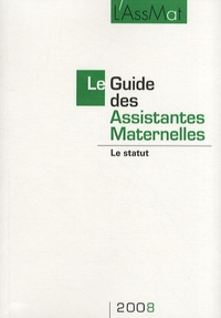 L'AssMat et Catherine Doublet - Le Guide des Assistantes Maternelles 2008 - Le statut.
