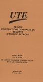  UTE - Recueil d'instructions générales de sécurité d'ordre électrique - Publication UTE C 18-510.