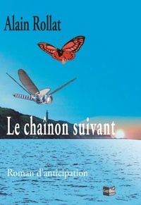 Alain Rollat - Le chaînon suivant.