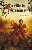 Lenia Major - Le prince des Maudits Tome 1 : La fille de l'Araignée.