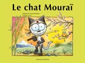 Stéphanie Dunand-Pallaz et Sophie Turrel - Les petits chats  : La chat Mouraï.