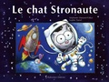 Stéphanie Dunand-Pallaz et Sophie Turrel - Le chat Stronaute.