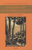 Lotte Lucas Beyer - Le paysan de la forêt dans les Landes de la Gascogne - Habitation, travail, famille.