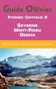 Robert Ollivier - Pyrénées centrales - Tome 2, Gavarnie, Mont-Perdu, Ordesa.