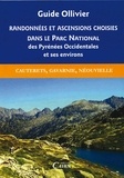 Robert Ollivier - Randonnées et ascensions choisies dans le parc national des pyrénées occidentales - Tome 2, Du Cambales au Néouvielle Cauterets, Gavarnie, Néouvielle.