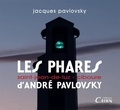 Jacques Pavlovsky - Les phares d'André Pavlovsky - Saint Jean de Luz - Ciboure.