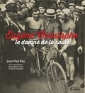 Jean-Paul Rey - Eugène Christophe - Le damné de la route.