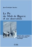 Jean-Christophe Sanchez - Le Pic du Midi de Bigorre et son observatoire.