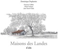 Dominique Duplantier - Maisons des Landes.