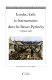Laurent Jalabert - Exodes, Exils et Internements dans les Basses-Pyrénées.