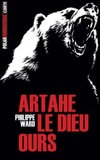 Philippe Ward - Artahe le dieu ours.