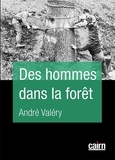 André Valéry - Des hommes dans la forêt.