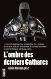 Alain Roumagnac - L'ombre des derniers cathares.