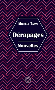 Michèle Tajan - Dérapages.