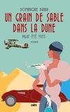 Dominique Dayau - Un grain de sable dans la dune - Pilat été 1935.