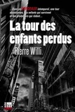Pierre Willi - La tour des enfants perdus.