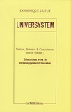 Dominique Dupuy - Universystem - Nature, science & conscience, sur le thème Education vers le développement durable.