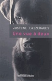Justine Caizergues - Une vue à deux.