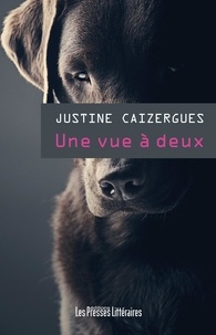 Justine Caizergues - Une vue à deux.