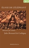 Jules Brossard de Corbigny - Eloge de l'éléphant.