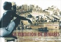 Olivier Ploton - La tentation de Bénarès.