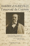 Michel Lécureur - Barbey d'Aurévilly - L'ensorcelé du Cotentin.