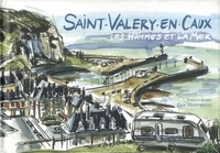 Elsie Herberstein - Saint-Valéry-en-Caux - Les hommes et la mer.