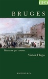 Victor Hugo - Bruges et la Flandre - Lettres.