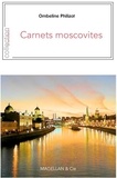 Ombeline Philizot - Carnets moscovites.