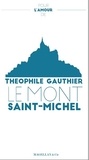Théophile Gautier - Pour l'amour du Mont Saint-Michel.