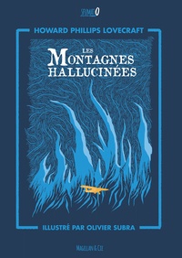 Howard Phillips Lovecraft - Les montagnes hallucinées.