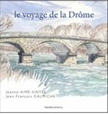 Jeanne Aimé-sintès et Jean-François Galmiche - Le voyage de la Drôme.