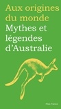 Marilyn Plénard - Mythes et légendes d'Australie.