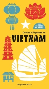 Maurice Coyaud et Xuyên Lê Thi - Contes et légendes du Vietnam.
