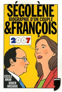 Cécile Amar et Didier Hassoux - Ségolène et François.