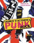 Aye Jay - Cahier d'activités Punk rock.