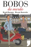 Benoît Daragon et Bixente Barnetche - Bobos de merde.
