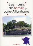 Christophe Belser et Marie-Odile Mergnac - Les noms de famille en Loire-Atlantique.