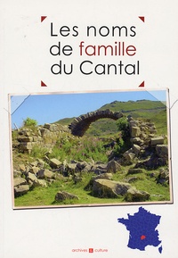 Laurent Millet et Christophe Belser - Les noms de famille du Cantal.