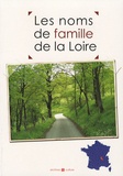 Marie-Odile Mergnac et Laurent Millet - Les noms de famille de la Loire.