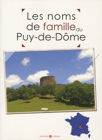 Marie-Odile Mergnac et Laurent Millet - Les noms de famille du Puy-de-Dôme.