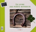 Brigitte Jobbé-Duval - Le livre des porte-bonheur ; Le livre des porte-malheur.