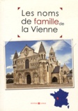 Marie-Odile Mergnac et Laurent Millet - Les noms de famille de la Vienne.