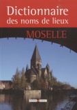 Véronique Lucas-Ory - Dictionnaire des noms de lieux de la Moselle.