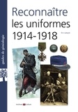 Eric Labayle - Reconnaître les uniformes 1914-1918.