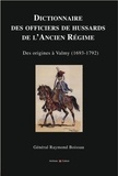 Raymond Boissau - Dictionnaire des officiers de hussards de l'Ancien Régime.